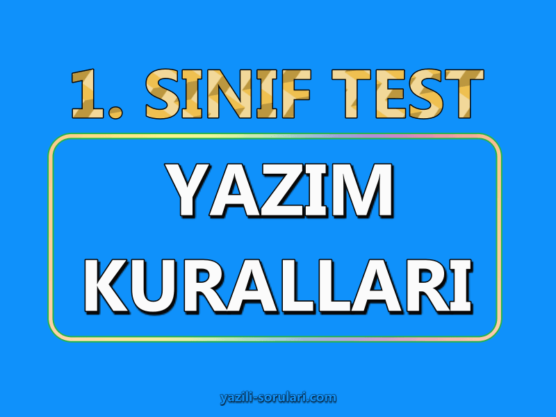 1. Sınıf Türkçe Yazım Kuralları Testi Çöz